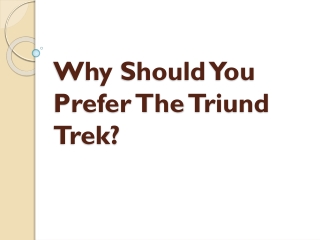 Why Should You Prefer The Triund Trek?