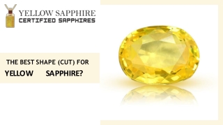 The Best Shape (Cut) For Yellow Sapphire