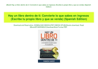 [Best!] Hay un libro dentro de ti Convierte lo que sabes en ingresos (Escribe tu propio libro y que se venda) (Spanish E