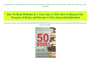 ReadOnline How To Read 50 Books In A Year Like A CEO How to Harness The Treasure of Books  and Become A More Successful