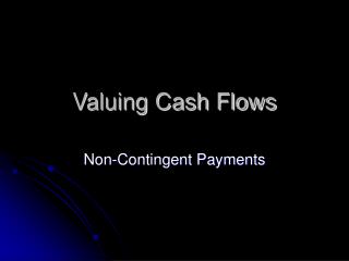 Valuing Cash Flows