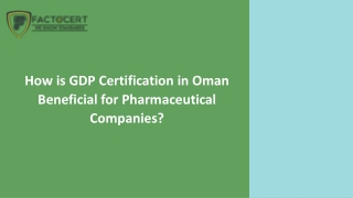 How is GDP Certification in Oman Beneficial for Pharmaceutical Companies