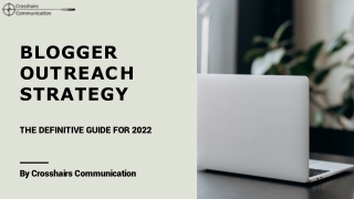 Blogger Outreach Strategy The Definitive Guide for 2022