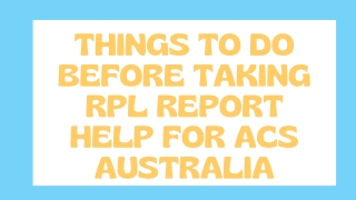 Things To Do Before Taking RPL Report Help For ACS Australia