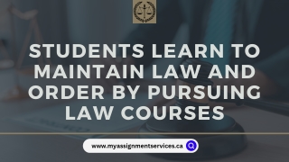 Students Learn to Maintain Law and Order by Pursuing Law Courses