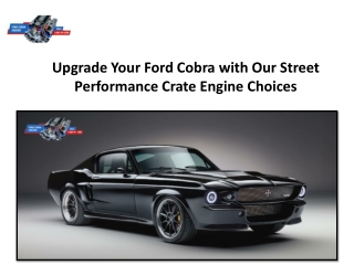 Upgrade Your Ford Cobra with Our Street Performance Crate Engine Choices