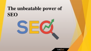 The unbeatable power of SEO