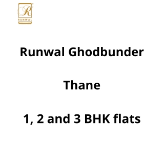 Runwal Ghodbunder Thane | E-Brochure