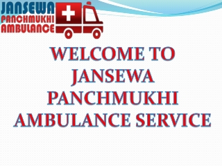 Safest and Fully Featured Ambulance in Patna and Ranchi by Jansewa Panchmukhi