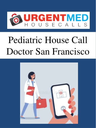 Pediatric House Call Doctor San Francisco