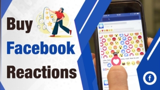 Buying Facebook Reactions to Get a Maximum Return