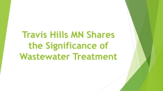 Travis Hills MN Shares the Significance of Wastewater Treatment