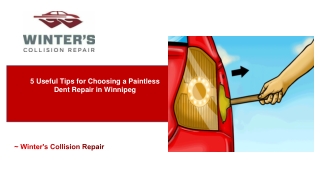 5 Useful Tips for Choosing a Paintless Dent Repair in Winnipeg