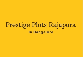 Prestige Plots In Rajapura Bangalore E brochure