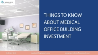 Things To Know About Medical Office Building Investment