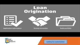 Loan Origination Software Market : Global Opportunity Analysis and Industry Fore