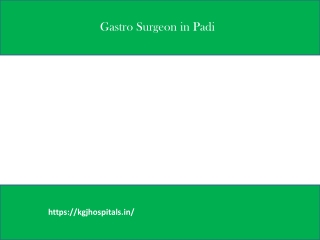 Gastro Surgeon in Padi