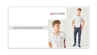 How To Pair Up With Polo Shirts Men?