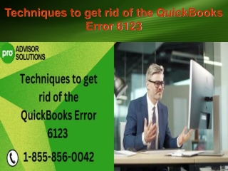 Techniques to get rid of the QuickBooks Error 6123