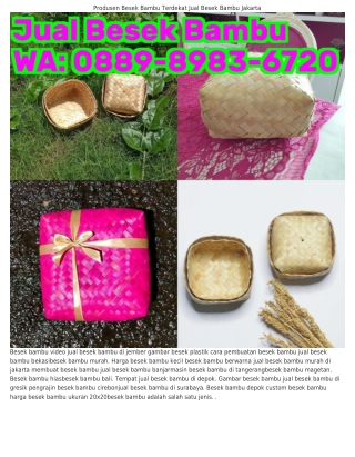 ౦889.898З.6ᜪ2౦ (WA) Penjual Besek Bambu Di Makassar Jual Besek Bambu Surabaya