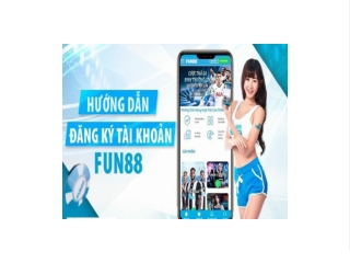 Huong dan cach dang ky Fun88 nhanh nhat