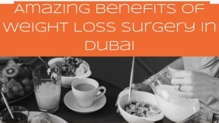 Amazing Benefits of Weight Loss Surgery In Dubai
