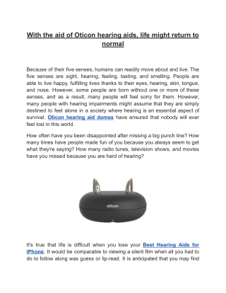 With the aid of Oticon hearing aids, life might return to normal