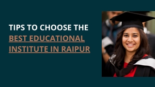 TIPS TO CHOOSE THE BEST EDUCATIONAL INSTITUTE IN RAIPUR