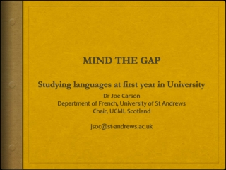 MIND THE GAP Studying languages at first year in University