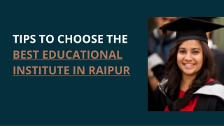 TIPS TO CHOOSE THE BEST EDUCATIONAL INSTITUTE IN RAIPUR