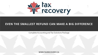 Even the smallest refund can make a big difference - Tax Recovery Inc.