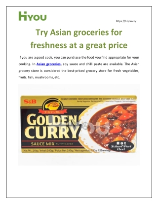 Try Asian groceries for freshness at a great price