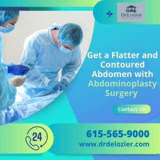 Get a Flatter and Contoured Abdomen with Abdominoplasty Surgery