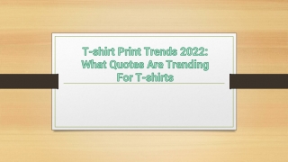 T-shirt Print Trends 2022 What Quotes Are Trending For T-shirts