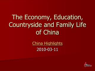 The Economy, Education, Countryside and Family Life of China