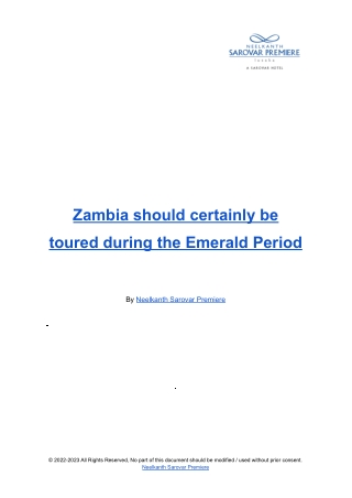 Zambia should certainly be toured during the Emerald Period