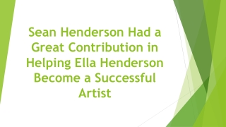 Sean Henderson Had a Great Contribution in Helping Ella Henderson Become a Successful Artist