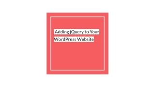 Adding jQuery to Your WordPress Website