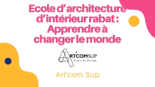 Ecole d’architecture d’intérieur rabat  Apprendre à changer le monde