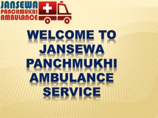 Get Immediate Road Ambulance in Saguna More and Kankarbagh by Jansewa Panchmukhi at your Door step