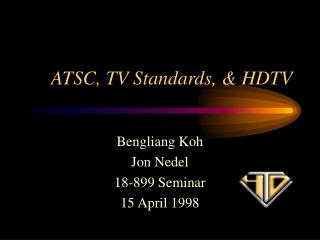 ATSC, TV Standards, &amp; HDTV