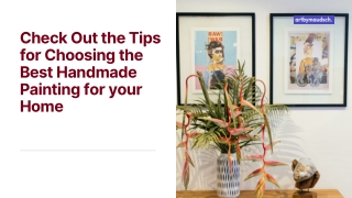 Check Out the Tips for Choosing the Best Handmade Painting for your Home