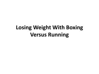 Losing Weight With Boxing Versus Running