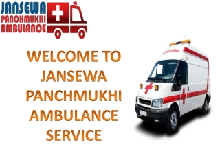Jansewa Panchmukhi Ambulance in Danapur and Bihta is Fully Equipped with all Medical Services