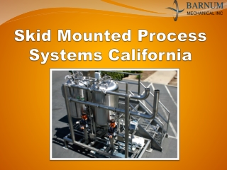 Skid Mounted Process Systems California