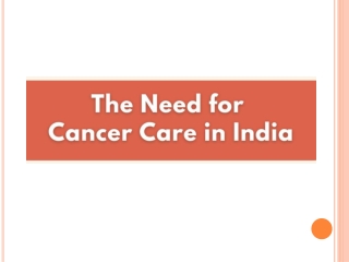 The Need for Cancer Care in India - AMRI Hospitals