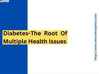 Diabetes-The Root Of Multiple Health Issues