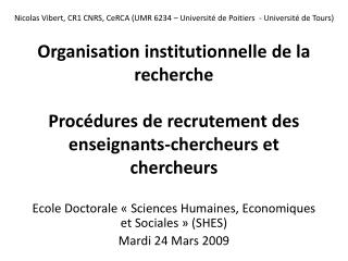 Organisation institutionnelle de la recherche Procédures de recrutement des enseignants-chercheurs et chercheurs