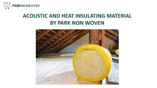 ACOUSTIC AND HEAT INSULATING MATERIAL By Park non woven