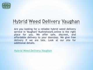 Hybrid Weed Delivery Vaughan  Kushnetwork.online